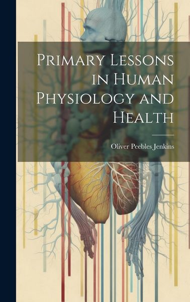Produktbild: Primary Lessons in Human Physiology and Health