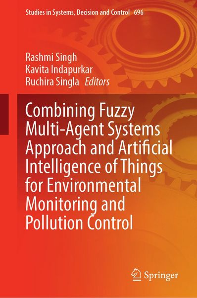 Produktbild: Combining Fuzzy Multi-agent Systems Approach and Artificial Intelligence of Things for Environmental Monitoring and Pollution Control