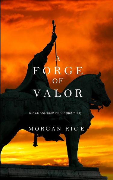 Produktbild: A Forge of Valor (Kings and Sorcerers--Book 4)