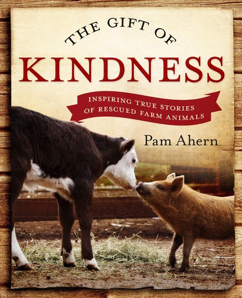 Produktbild: The Gift of Kindness: Inspiring True Stories of Rescued Farm Animals