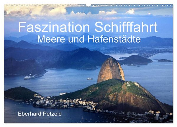 Produktbild: Faszination Schifffahrt - Meere und Hafenst&auml;dte (Wandkalender 2026 DIN A2 quer), CALVENDO Monatskalender