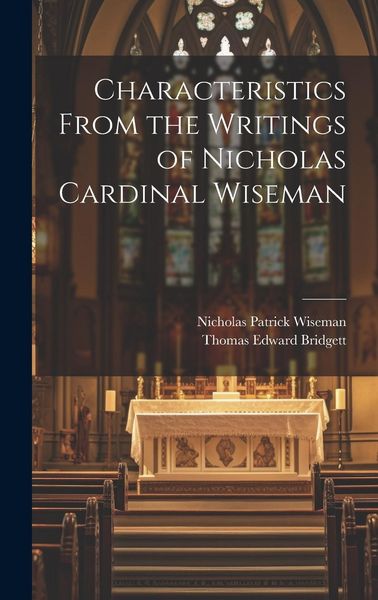 Produktbild: Characteristics From the Writings of Nicholas Cardinal Wiseman