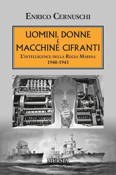 Produktbild: Uomini, donne e macchine cifranti. L'intelligence della Regia Marina 1940-1943