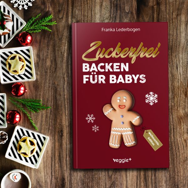 Produktbild: Zuckerfrei Backen f&uuml;r Babys (Weihnachtsedition)