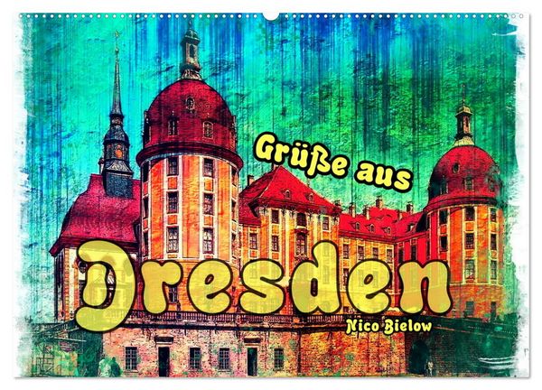 Produktbild: Gr&uuml;&szlig;e aus Dresden (Wandkalender 2026 DIN A2 quer), CALVENDO Monatskalender
