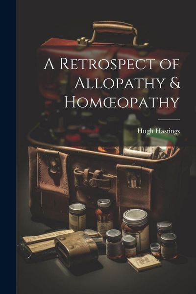 Produktbild: A Retrospect of Allopathy & Homoeopathy