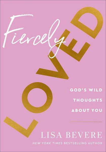 Produktbild: Fiercely Loved - God`s Wild Thoughts about You
