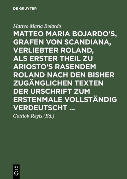 Produktbild: Matteo Maria Bojardo's, Grafen von Scandiana, Verliebter Roland