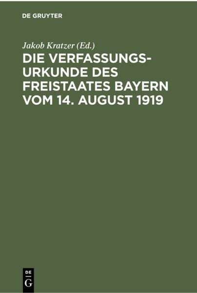 Produktbild: Die Verfassungsurkunde des Freistaates Bayern vom 14. August 1919