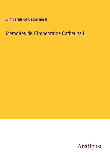 Produktbild: M&eacute;moires de L'Imperatrice Catherine II
