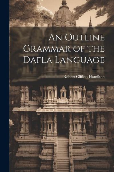 Produktbild: An Outline Grammar of the Dafla Language