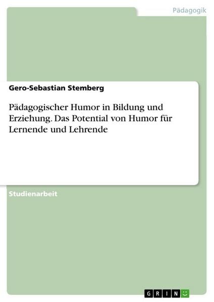 Produktbild: P&auml;dagogischer Humor in Bildung und Erziehung. Das Potential von Humor f&uuml;r Lernende und Lehrende