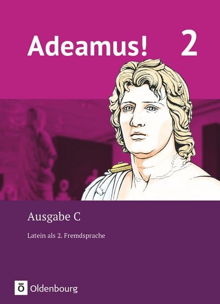 Adeamus! - Ausgabe C - Latein als 2. Fremdsprache - Band 2, Gebundene Ausgabe von Jens Holzhausen , Volker Berchtold , Melanie Schölzel , Veronika