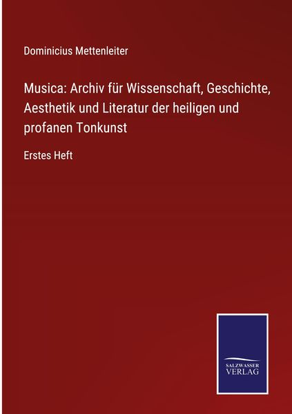 Produktbild: Musica: Archiv f&uuml;r Wissenschaft, Geschichte, Aesthetik und Literatur der heiligen und profanen Tonkunst