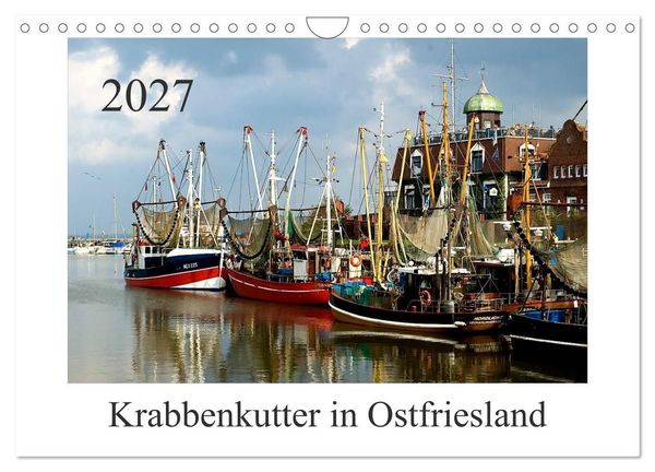Produktbild: Krabbenkutter in Ostfriesland (Wandkalender 2027 DIN A4 quer), CALVENDO Monatskalender