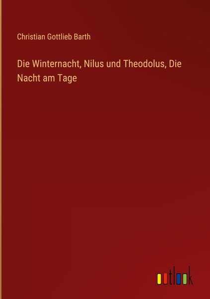 Produktbild: Die Winternacht, Nilus und Theodolus, Die Nacht am Tage