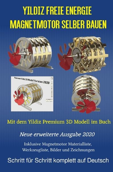 Yildiz Freie Energie Magnetmotor selber bauen, Taschenbuch von Patrick Weinand-Diez,Sonja Weinand, Epubli, 978-3-7531-1587-0