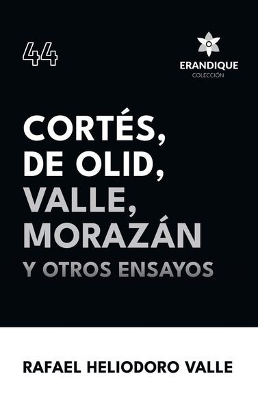Produktbild: Cort&eacute;s, De Olid, Valle, Moraz&aacute;n y otros ensayos