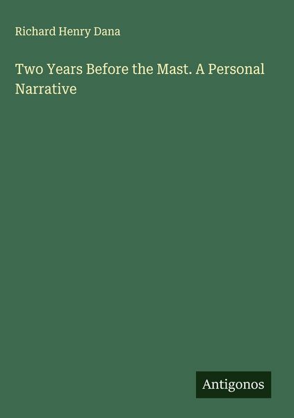 Produktbild: Two Years Before the Mast. A Personal Narrative