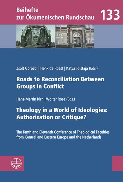 Produktbild: Roads to Reconciliation Between Groups in Conflict / Theology in a World of Ideologies: Authorization or Critique?