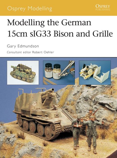 Produktbild: Modelling the German 15cm sIG33 Bison and Grille