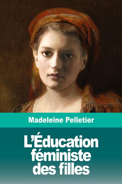 Produktbild: L'&Eacute;ducation f&eacute;ministe des filles