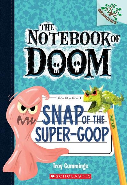Produktbild: Snap of the Super-Goop: A Branches Book (the Notebook of Doom #10)