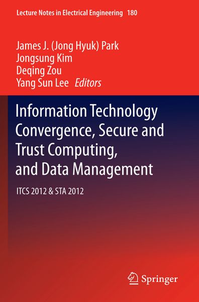 Produktbild: Information Technology Convergence, Secure and Trust Computing, and Data Management