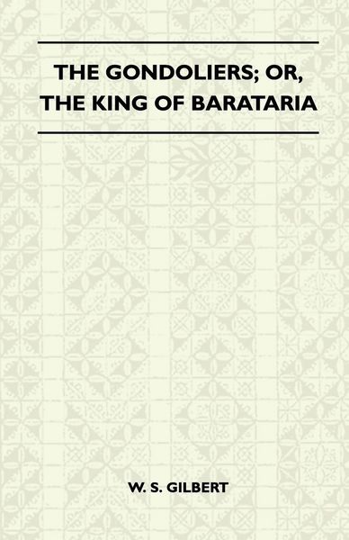 Produktbild: The Gondoliers; Or, the King of Barataria