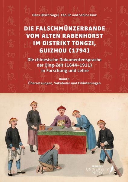 Produktbild: Die Falschm&uuml;nzerbande vom Alten Rabenhorst im Distrikt Tongzi, Guizhou (1794)