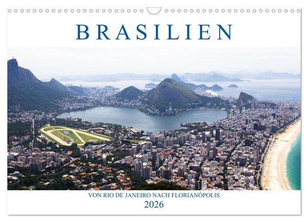 Produktbild: Brasilien - Von Rio nach Florian&oacute;polis (Wandkalender 2026 DIN A3 quer), CALVENDO Monatskalender
