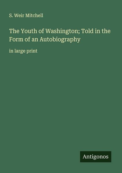 Produktbild: The Youth of Washington; Told in the Form of an Autobiography