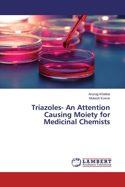Produktbild: Triazoles- An Attention Causing Moiety for Medicinal Chemists