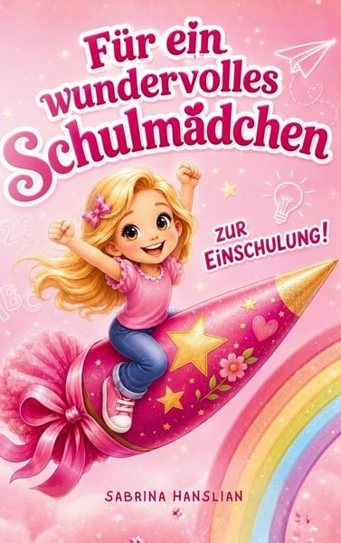 Produktbild: Zur Einschulung f&uuml;r ein wundervolles Schulm&auml;dchen