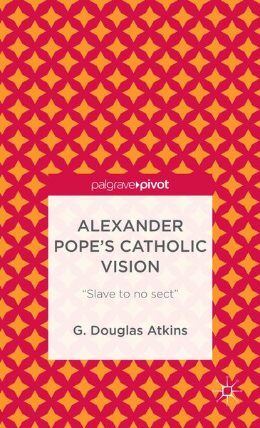 Produktbild: Alexander Pope&rsquo;s Catholic Vision