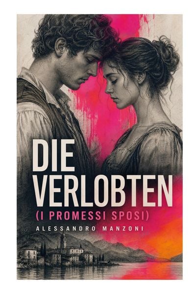 Produktbild: Die Verlobten (I Promessi Sposi)