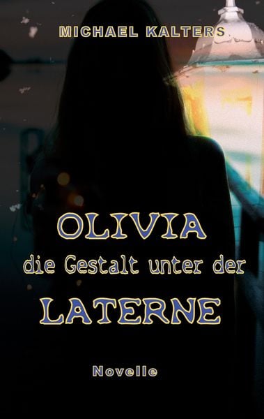 Produktbild: Olivia - die Gestalt unter der Laterne