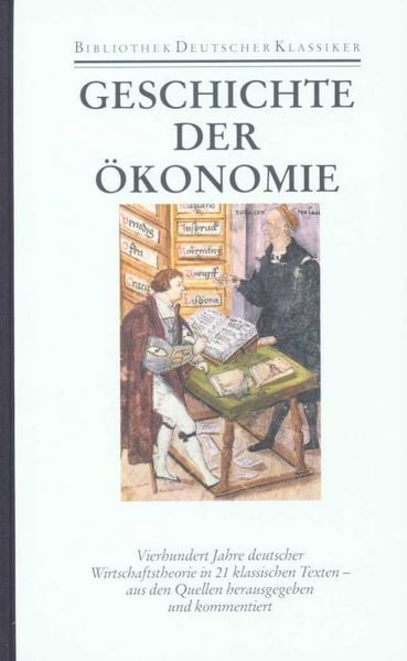 Geschichte der Ökonomie, Gebundene Ausgabe von Johannes Burkhardt,Birger P. Priddat, Deutscher Klassiker Verlag, 978-3-618-66810-7