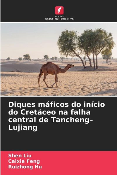 Produktbild: Diques m&aacute;ficos do in&iacute;cio do Cret&aacute;ceo na falha central de Tancheng-Lujiang