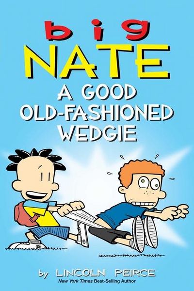 Produktbild: Big Nate: A Good Old-Fashioned Wedgie