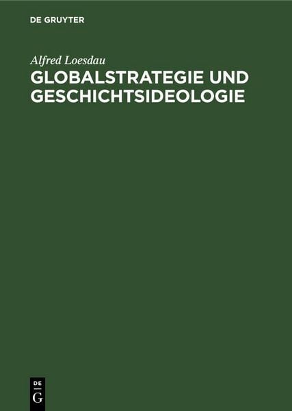 Produktbild: Globalstrategie und Geschichtsideologie