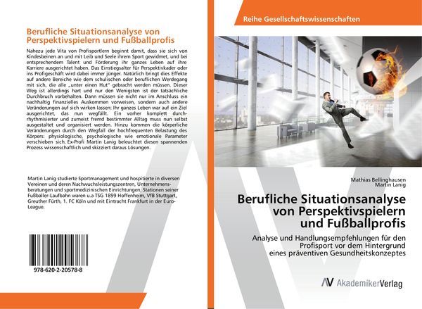 Berufliche Situationsanalyse von Perspektivspielern und Fußballprofis, Taschenbuch von Mathias Bellinghausen , Martin Lanig, AV Akademikerverlag,