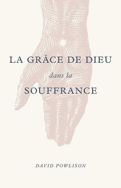 Produktbild: La gr&acirc;ce de Dieu dans la souffrance (God's Grace in Your Suffering)