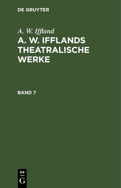 Produktbild: A. W. Ifflands theatralische Werke. Band 7