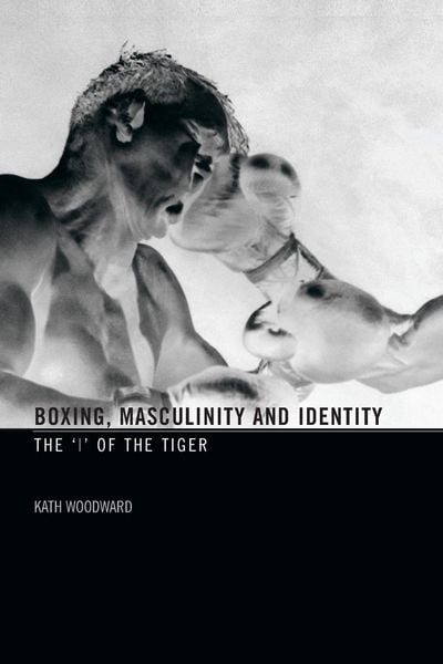 Produktbild: Boxing, Masculinity and Identity