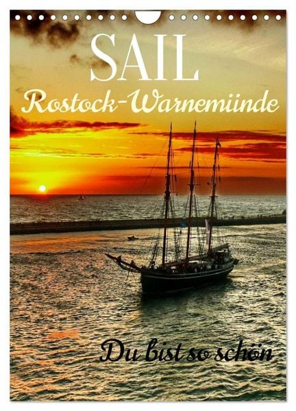 Produktbild: SAIL Rostock-Warnem&uuml;nde. Du bist so sch&ouml;n (Wandkalender 2027 DIN A4 hoch), CALVENDO Monatskalender