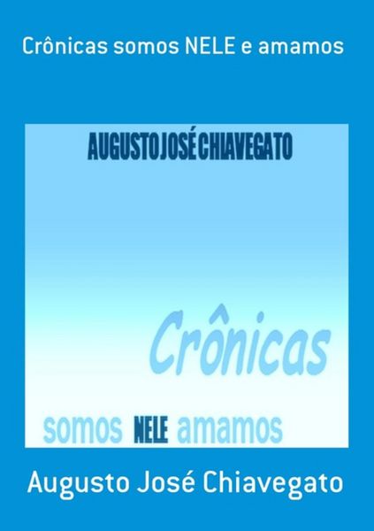 Produktbild: Cr&ocirc;nicas Somos Nele E Amamos