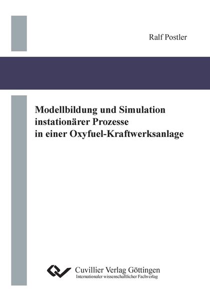 Produktbild: Modellbildung und Simulation instation&auml;rer Prozesse in einer Oxyfuel-Kraftwerksanlage