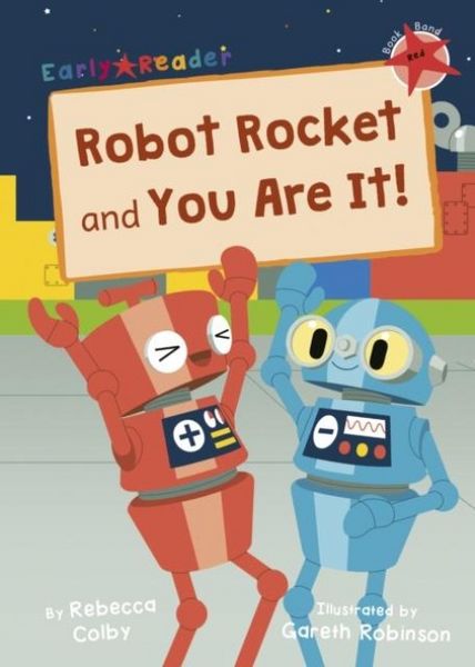 Produktbild: Colby, R: Robot Rocket and You Are It!