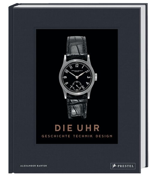 Produktbild: Die Uhr. Geschichte Technik Design